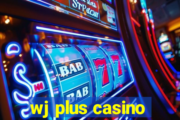 wj plus casino